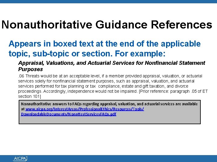 Nonauthoritative Guidance References Appears in boxed text at the end of the applicable topic,