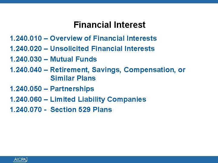 Financial Interest 1. 240. 010 – Overview of Financial Interests 1. 240. 020 –