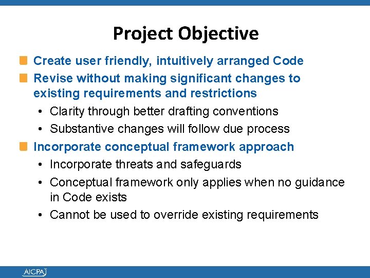 Project Objective Create user friendly, intuitively arranged Code Revise without making significant changes to