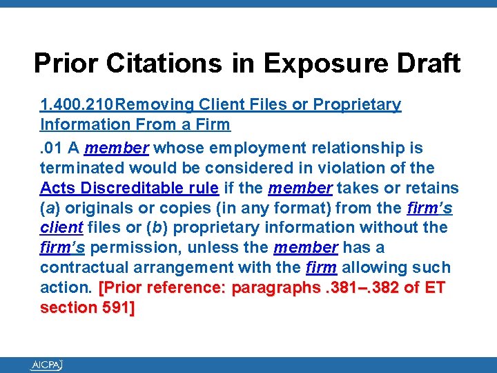 Prior Citations in Exposure Draft 1. 400. 210 Removing Client Files or Proprietary Information