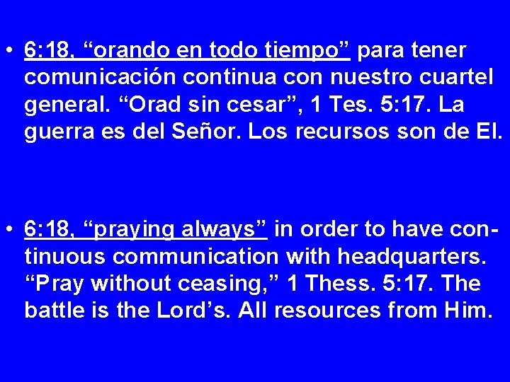  • 6: 18, “orando en todo tiempo” para tener comunicación continua con nuestro