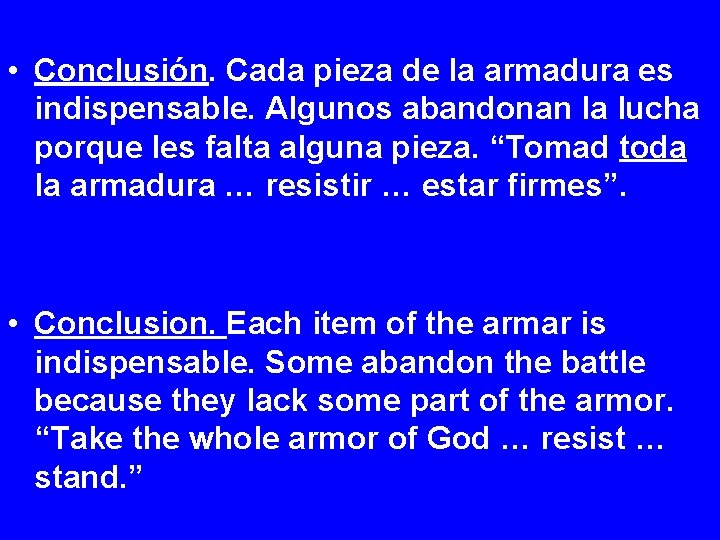  • Conclusión. Cada pieza de la armadura es indispensable. Algunos abandonan la lucha