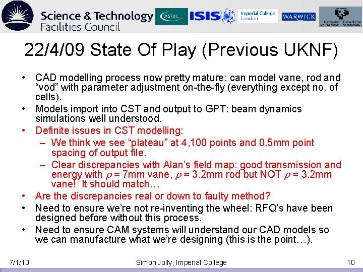 22/4/09 State Of Play (Previous UKNF) • CAD modelling process now pretty mature: can 22/4/09 State Of Play (Previous UKNF) • CAD modelling process now pretty mature: can