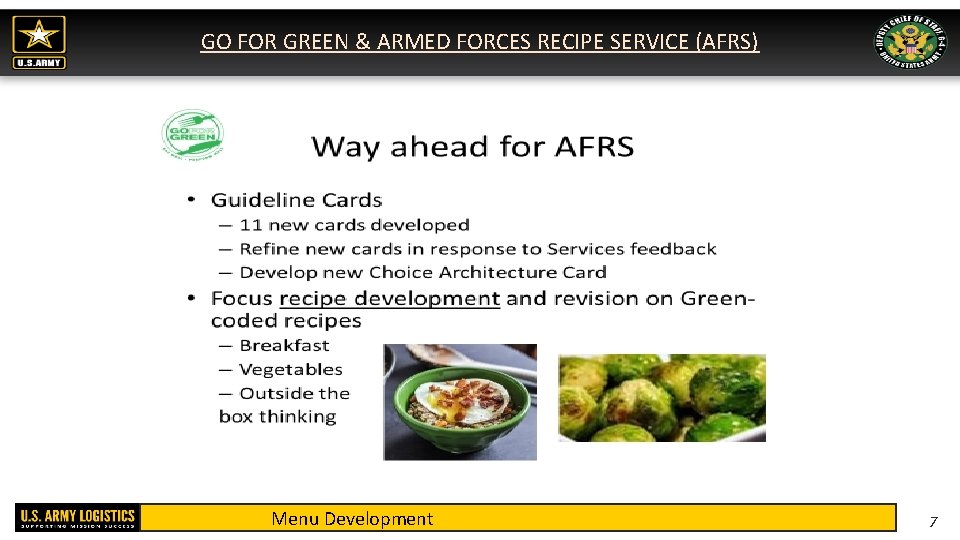 GO FOR GREEN & ARMED FORCES RECIPE SERVICE (AFRS) Menu Development 7 