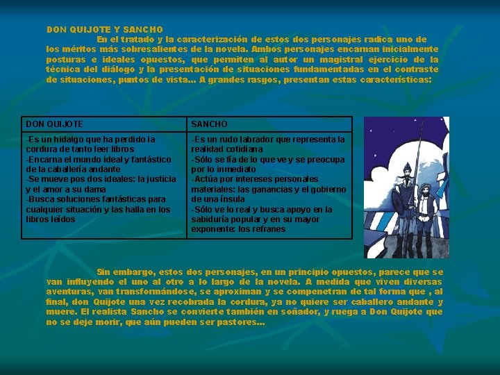 DON QUIJOTE Y SANCHO En el tratado y la caracterización de estos dos personajes