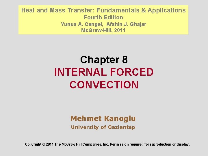Heat and Mass Transfer: Fundamentals & Applications Fourth Edition Yunus A. Cengel, Afshin J.