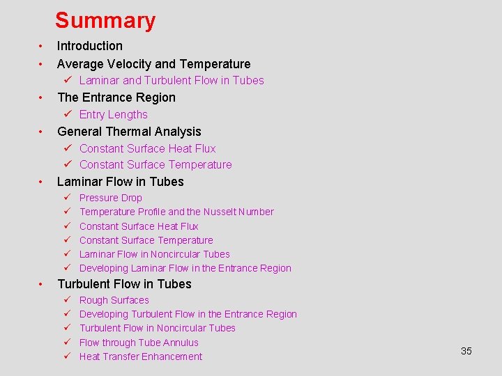 Summary • • Introduction Average Velocity and Temperature ü Laminar and Turbulent Flow in