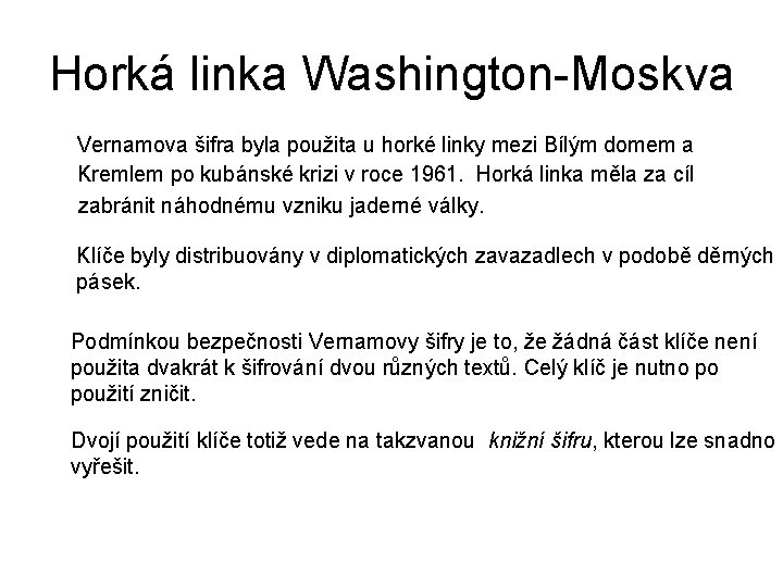 Horká linka Washington-Moskva Vernamova šifra byla použita u horké linky mezi Bílým domem a