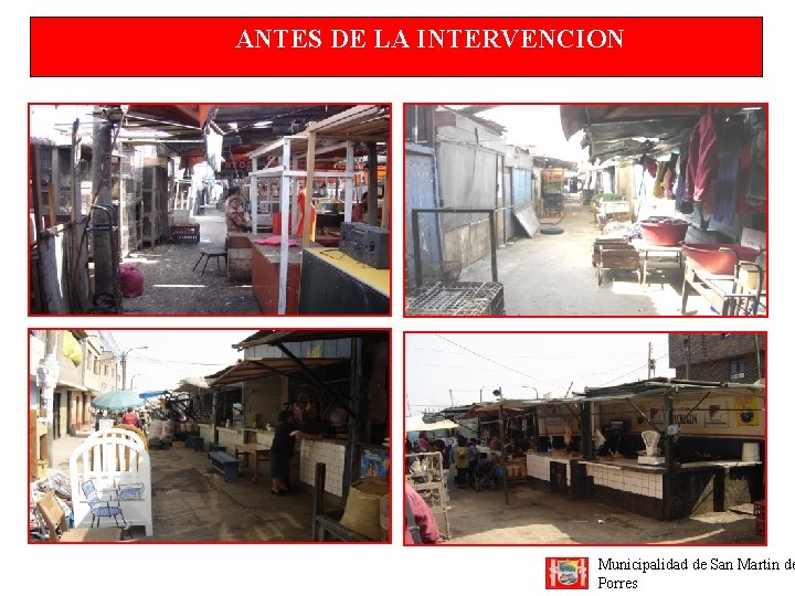 ANTES DE LA INTERVENCION Municipalidad de San Martin de Porres 