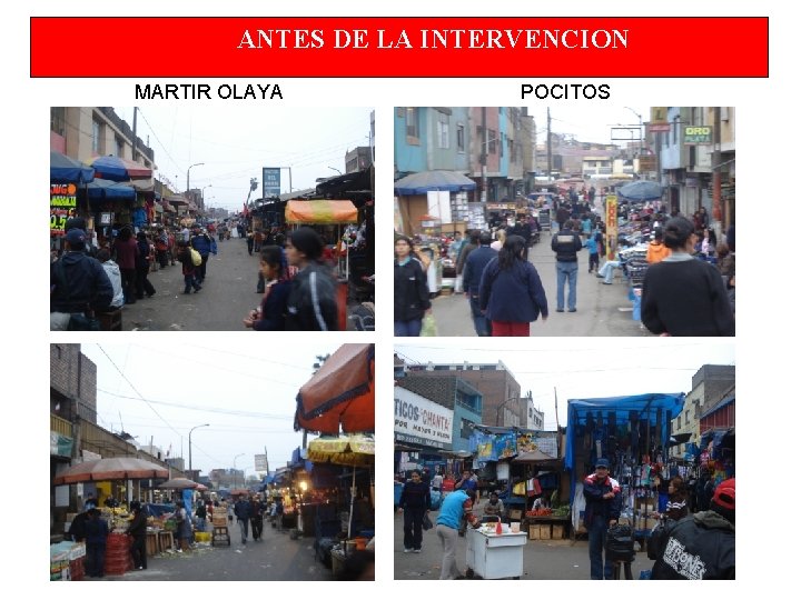 ANTES DE LA INTERVENCION MARTIR OLAYA POCITOS 
