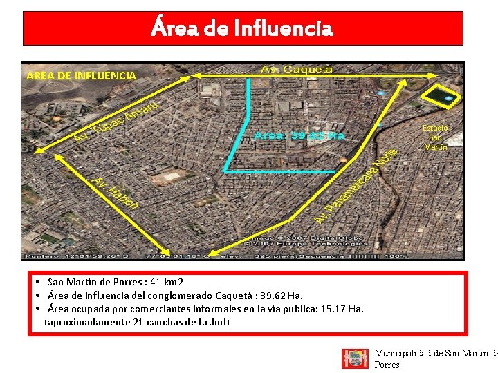 Área de Influencia AREA DE INFLUENCIA Estadio San Martin • San Martín de Porres