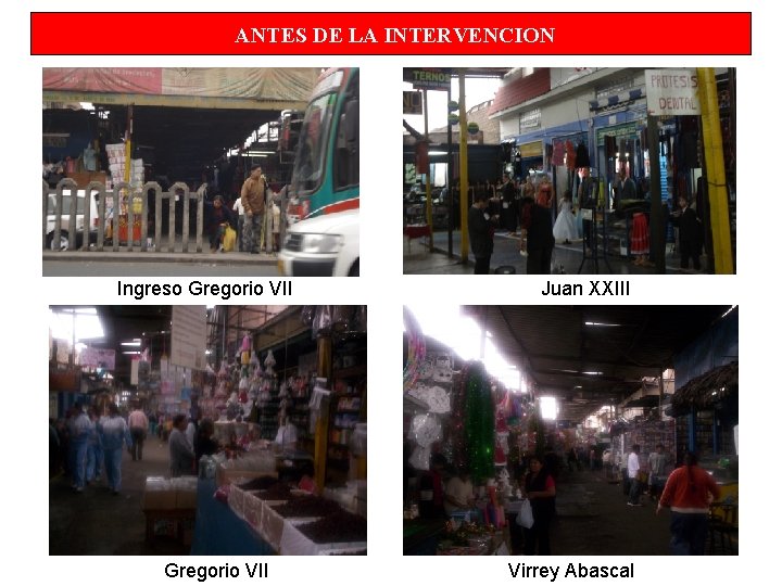 ANTES DE LA INTERVENCION Ingreso Gregorio VII Juan XXIII Virrey Abascal 