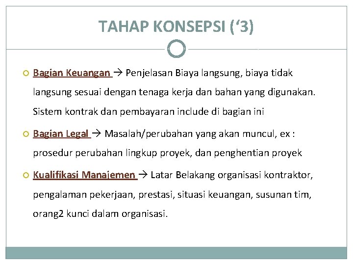 TAHAP KONSEPSI (‘ 3) Bagian Keuangan Penjelasan Biaya langsung, biaya tidak langsung sesuai dengan