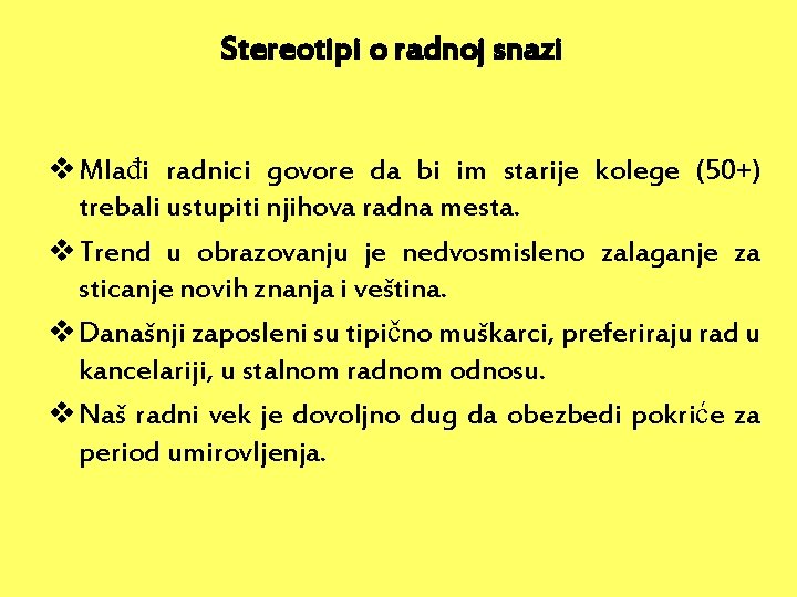 Stereotipi o radnoj snazi v Mlađi radnici govore da bi im starije kolege (50+)