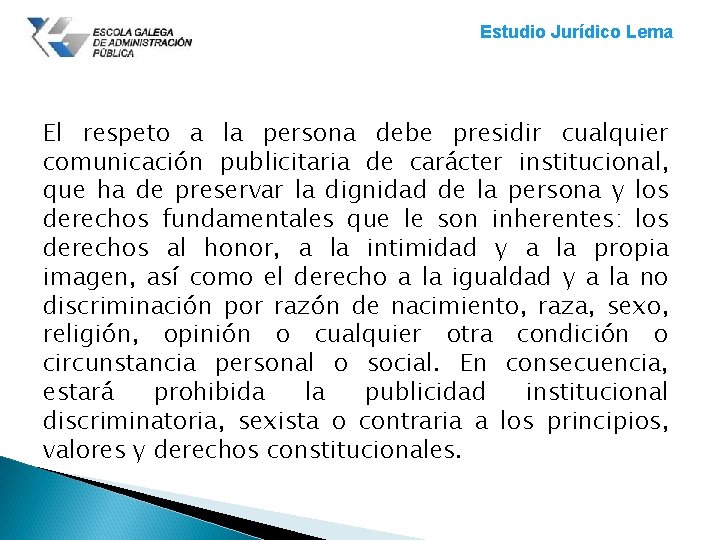 Estudio Jurídico Lema El respeto a la persona debe presidir cualquier comunicación publicitaria de