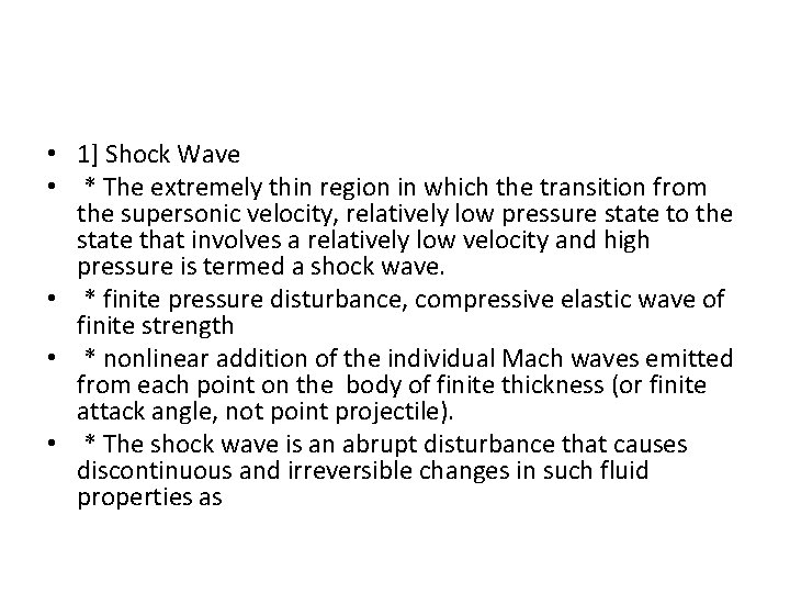  • 1] Shock Wave • * The extremely thin region in which the