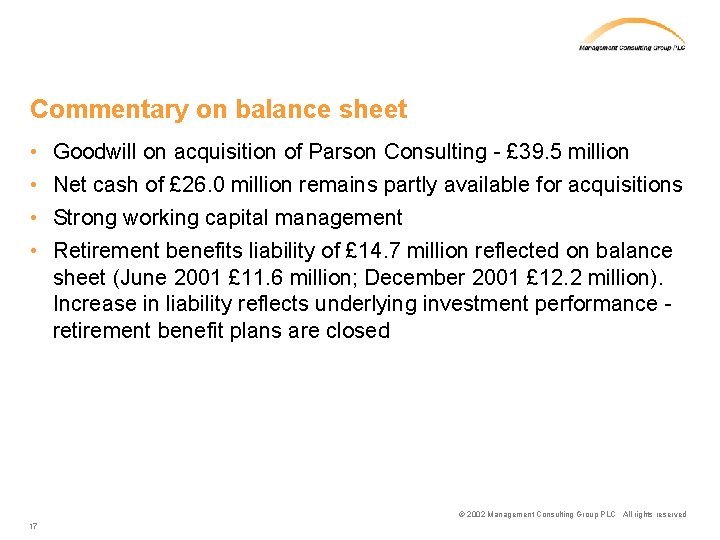 Commentary on balance sheet • • Goodwill on acquisition of Parson Consulting - £