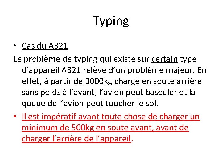 Typing • Cas du A 321 Le problème de typing qui existe sur certain Typing • Cas du A 321 Le problème de typing qui existe sur certain