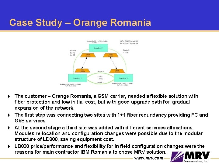 Case Study – Orange Romania 4 The customer – Orange Romania, a GSM carrier,