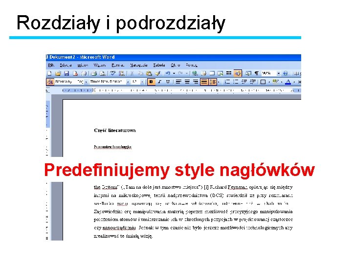 Rozdziały i podrozdziały Predefiniujemy style nagłówków 