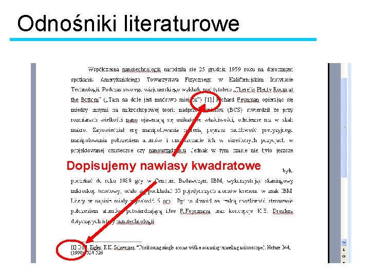 Odnośniki literaturowe Dopisujemy nawiasy kwadratowe 