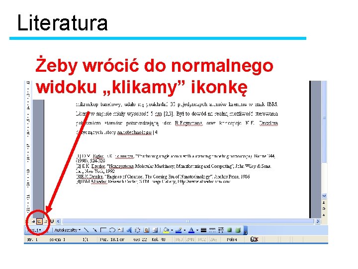 Literatura Żeby wrócić do normalnego widoku „klikamy” ikonkę 