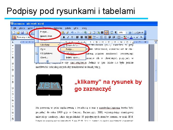 Podpisy pod rysunkami i tabelami „klikamy” na rysunek by go zaznaczyć 