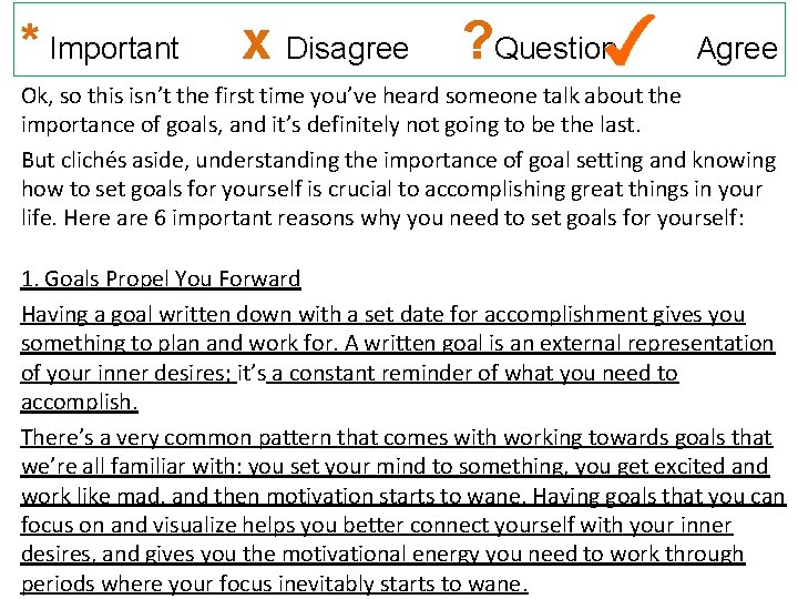 * Important x Disagree ? Question Agree Ok, so this isn’t the first time