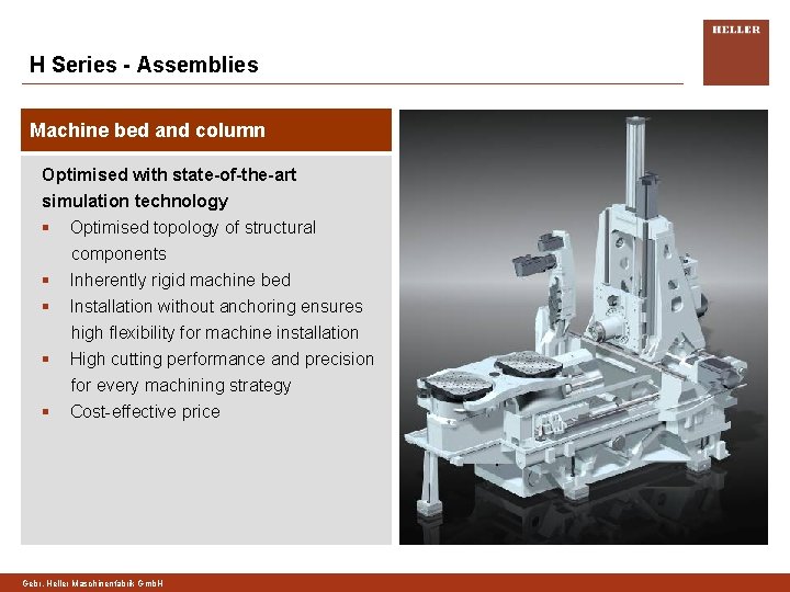 H Series - Assemblies Machine bed and column Optimised with state-of-the-art simulation technology §