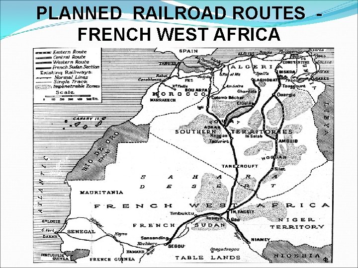 PLANNED RAILROAD ROUTES FRENCH WEST AFRICA 