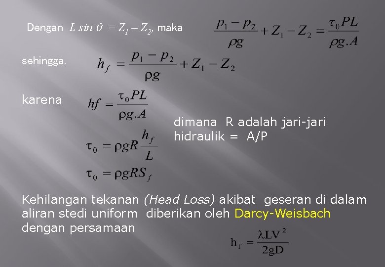 Dengan L sin = Z 1 – Z 2, maka sehingga, karena dimana R