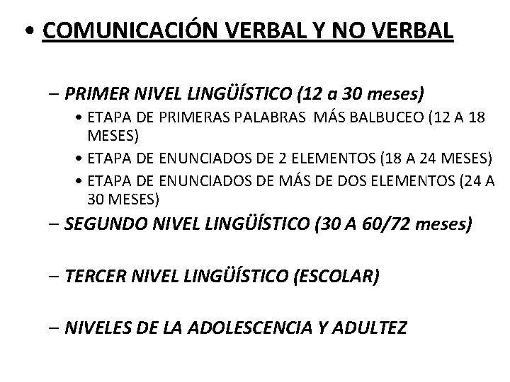  • COMUNICACIÓN VERBAL Y NO VERBAL – PRIMER NIVEL LINGÜÍSTICO (12 a 30