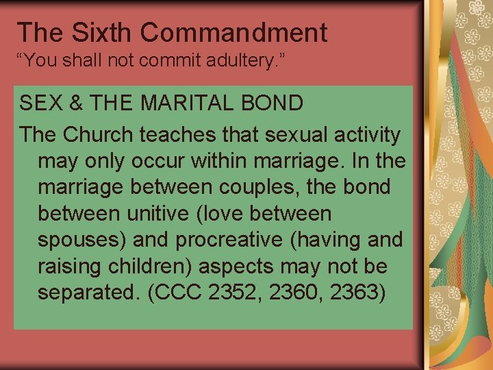 The Sixth Commandment “You shall not commit adultery. ” SEX & THE MARITAL BOND