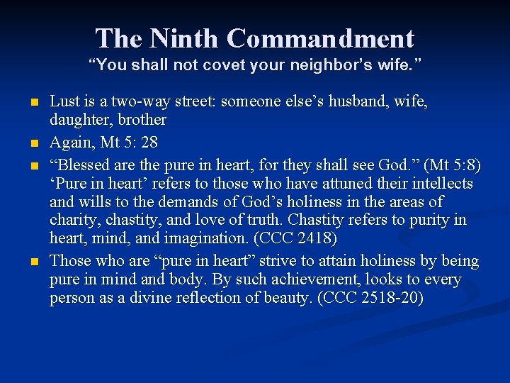 The Ninth Commandment “You shall not covet your neighbor’s wife. ” n n Lust
