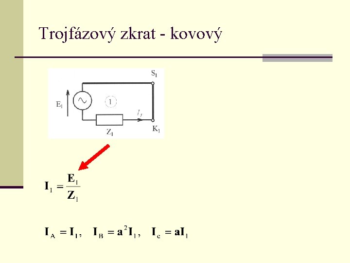 Trojfázový zkrat - kovový 