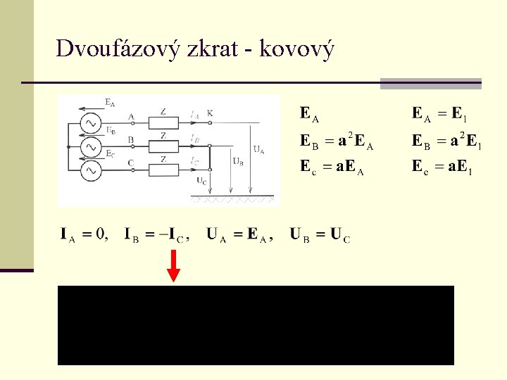 Dvoufázový zkrat - kovový 