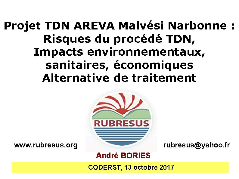 Projet TDN AREVA Malvési Narbonne : Risques du procédé TDN, Impacts environnementaux, sanitaires, économiques