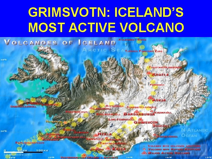 GRIMSVOTN: ICELAND’S MOST ACTIVE VOLCANO 