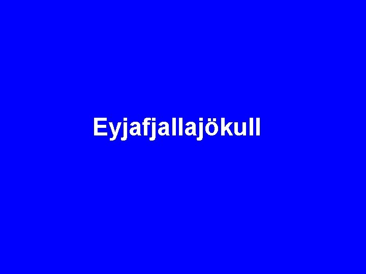 Eyjafjallajökull 