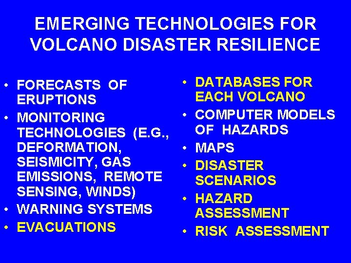 EMERGING TECHNOLOGIES FOR VOLCANO DISASTER RESILIENCE • FORECASTS OF ERUPTIONS • MONITORING TECHNOLOGIES (E.