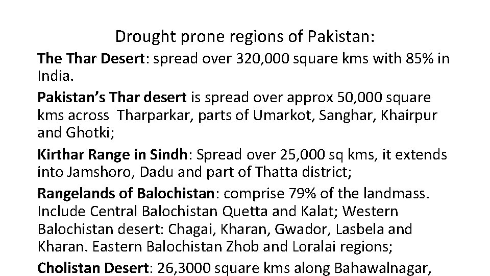 Drought prone regions of Pakistan: The Thar Desert: spread over 320, 000 square kms