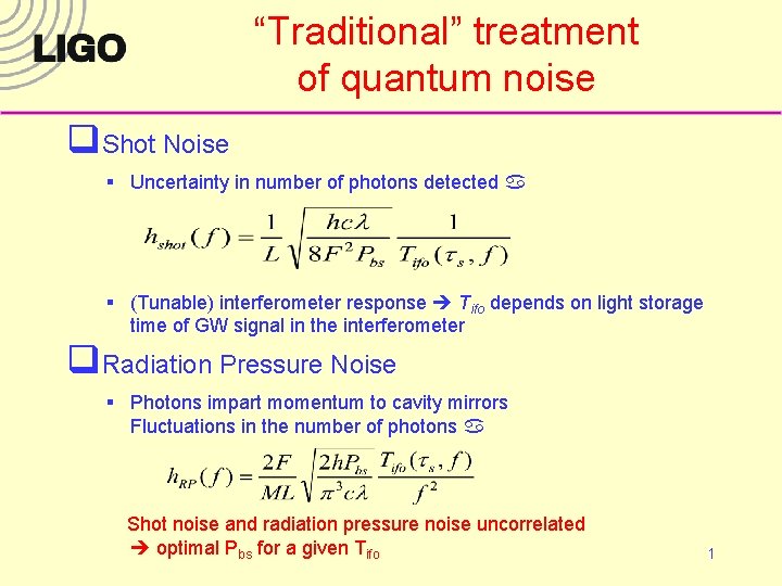 “Traditional” treatment of quantum noise q. Shot Noise § Uncertainty in number of photons