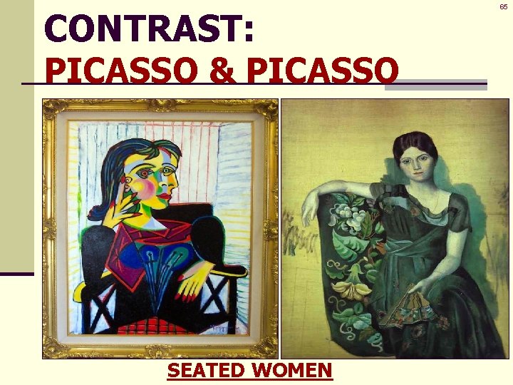 CONTRAST: PICASSO & PICASSO SEATED WOMEN 65 