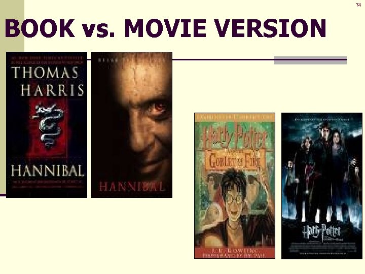 74 BOOK vs. MOVIE VERSION 