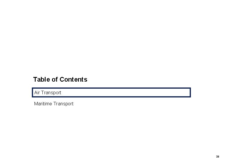 Table of Contents Air Transport Maritime Transport 29 