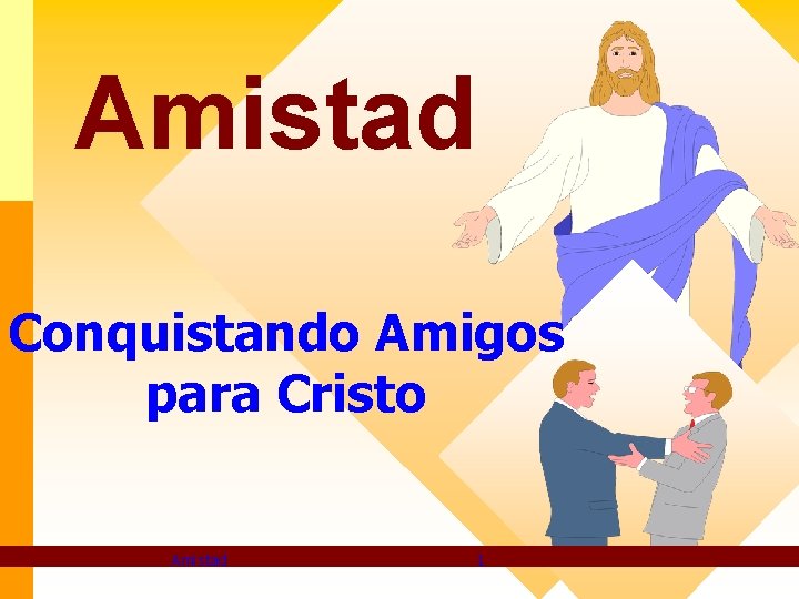Amistad Conquistando Amigos para Cristo Amistad 1 