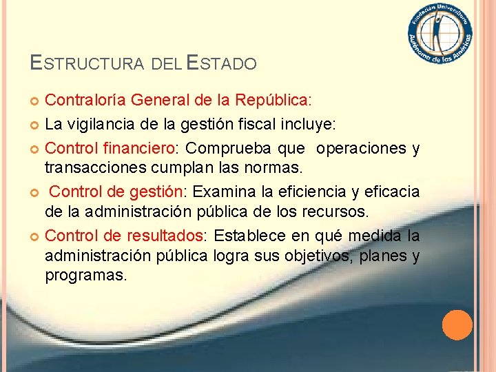 ESTRUCTURA DEL ESTADO Contraloría General de la República: La vigilancia de la gestión fiscal