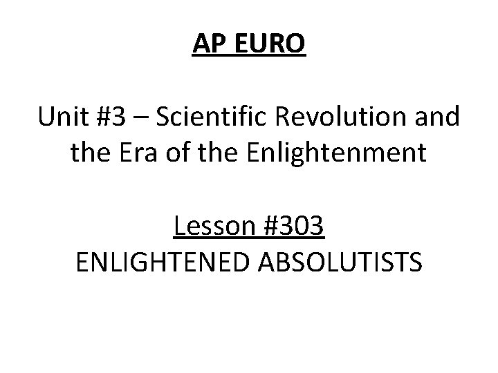 AP EURO Unit #3 – Scientific Revolution and the Era of the Enlightenment Lesson