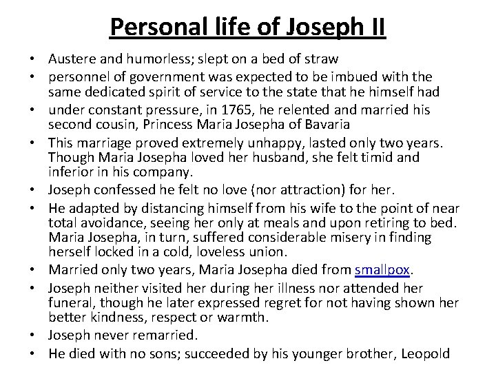 Personal life of Joseph II • Austere and humorless; slept on a bed of