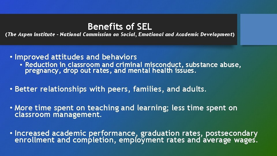 Benefits of SEL (The Aspen Institute – National Commission on Social, Emotional and Academic